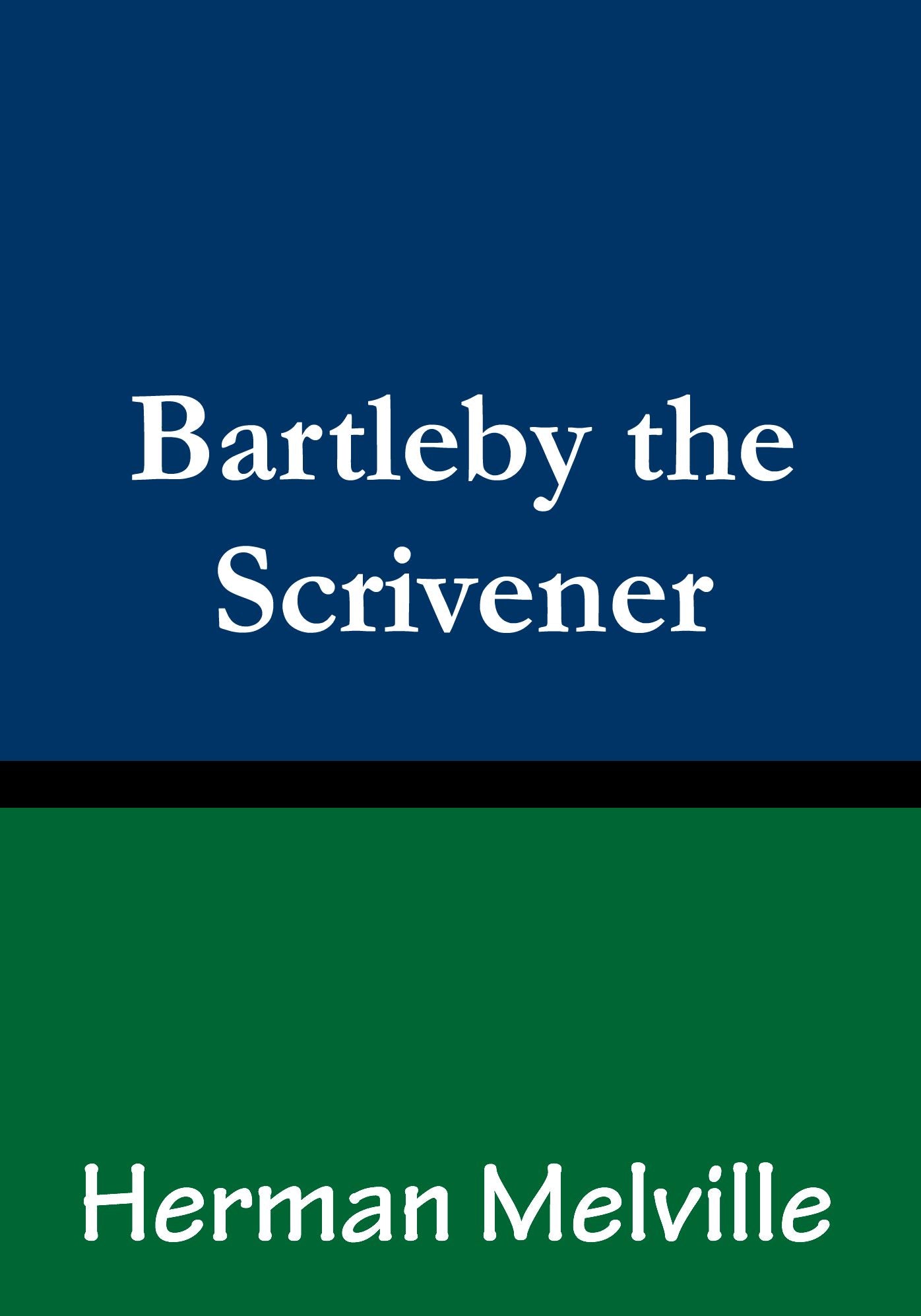 Bartleby the Scrivener