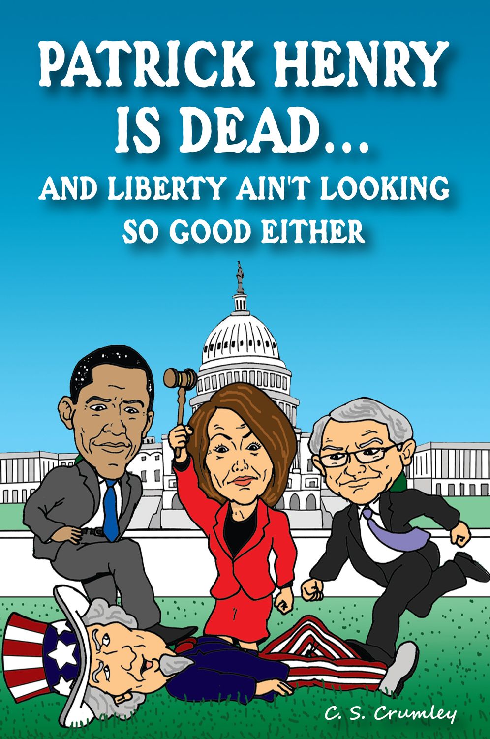 Patrick Henry Is Dead...And Liberty Ain't Looking So Good Either