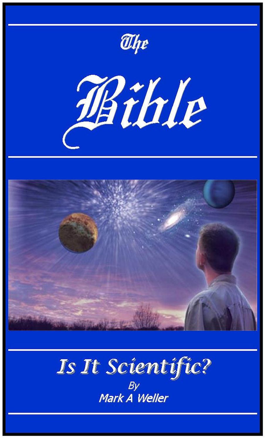The Bible - Is it Scientific?