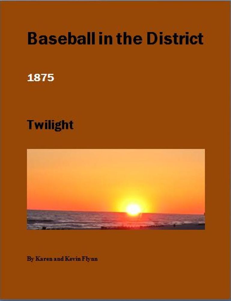 Baseball in the District 1875 Twilight