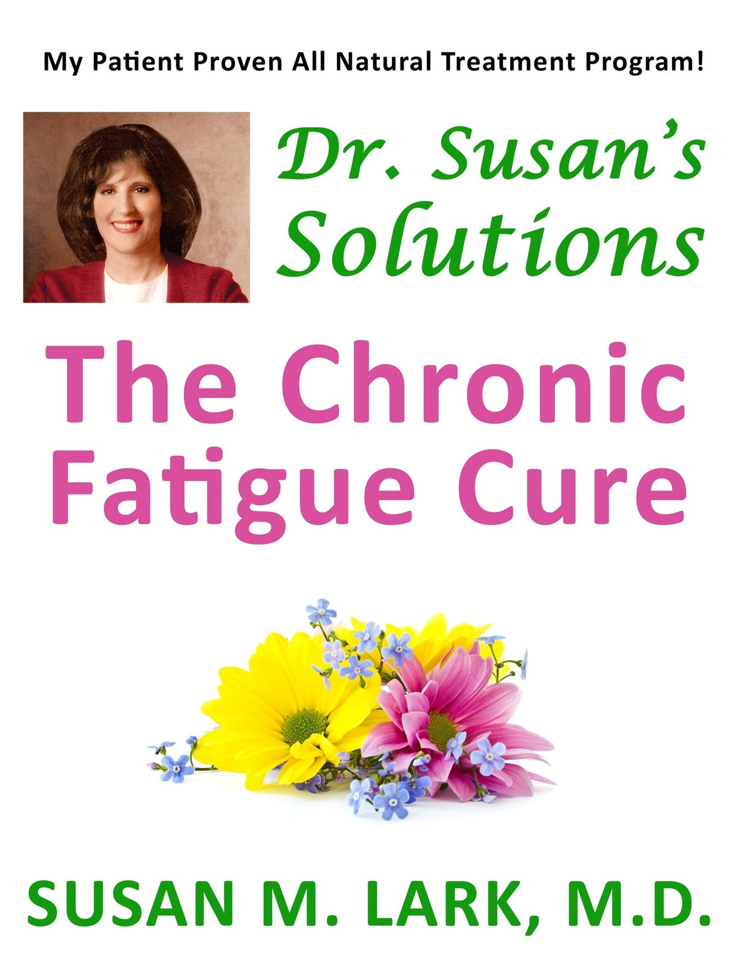 Dr. Susan's Solutions: The Chronic Fatigue Cure