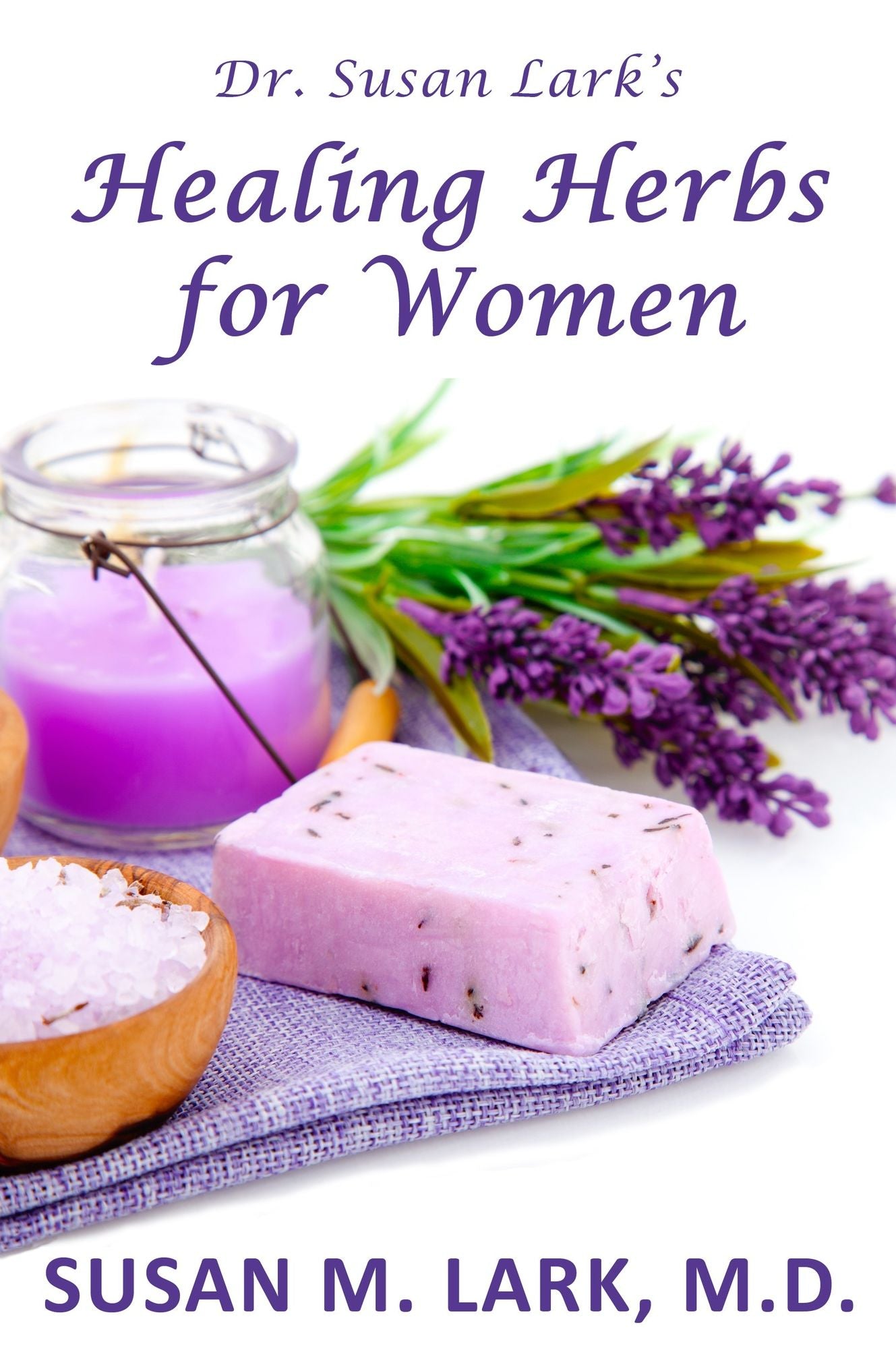 Dr. Susan Lark's Healing Herbs for Women