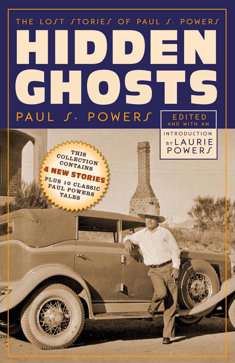 Hidden Ghosts: The Lost Stories of Paul S. Powers