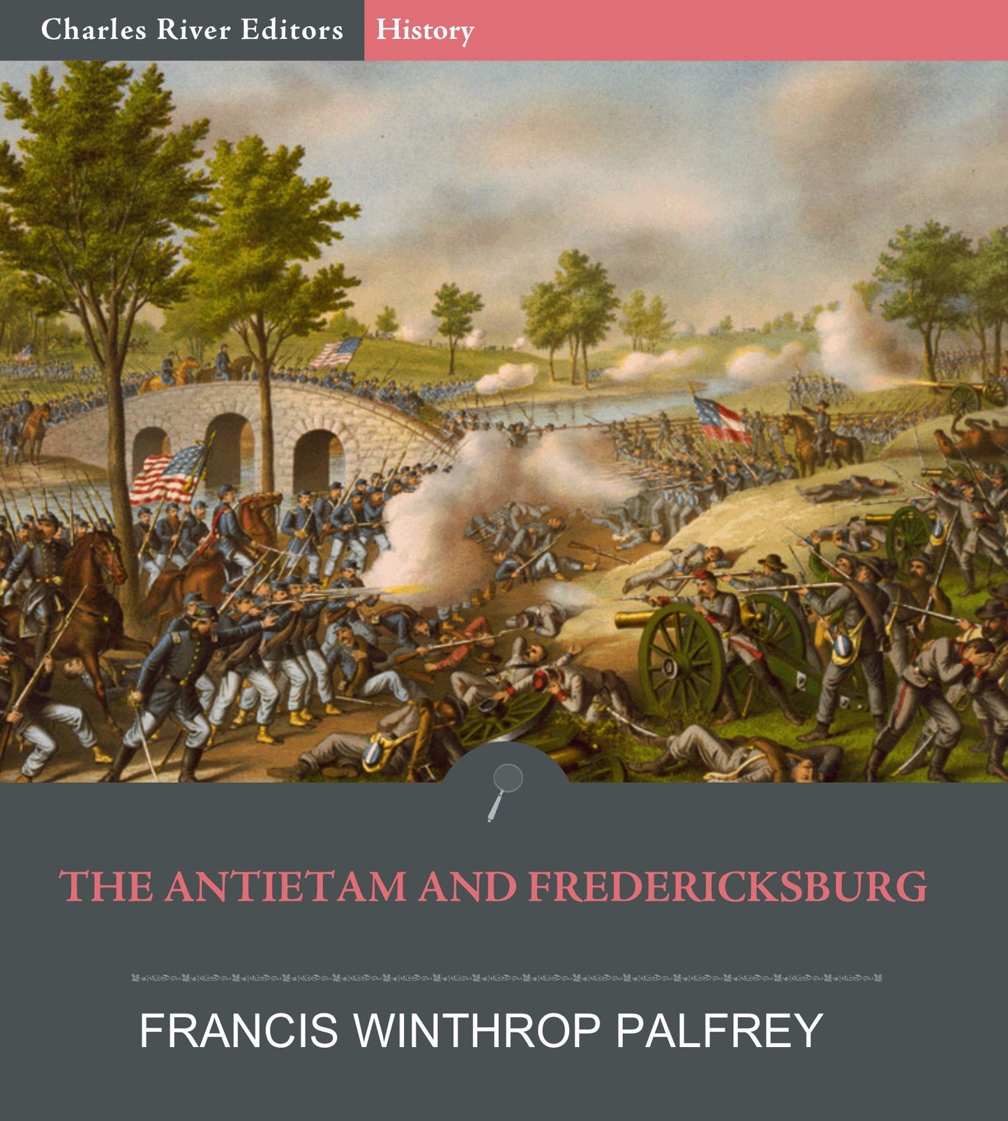 The Antietam and Fredericksburg