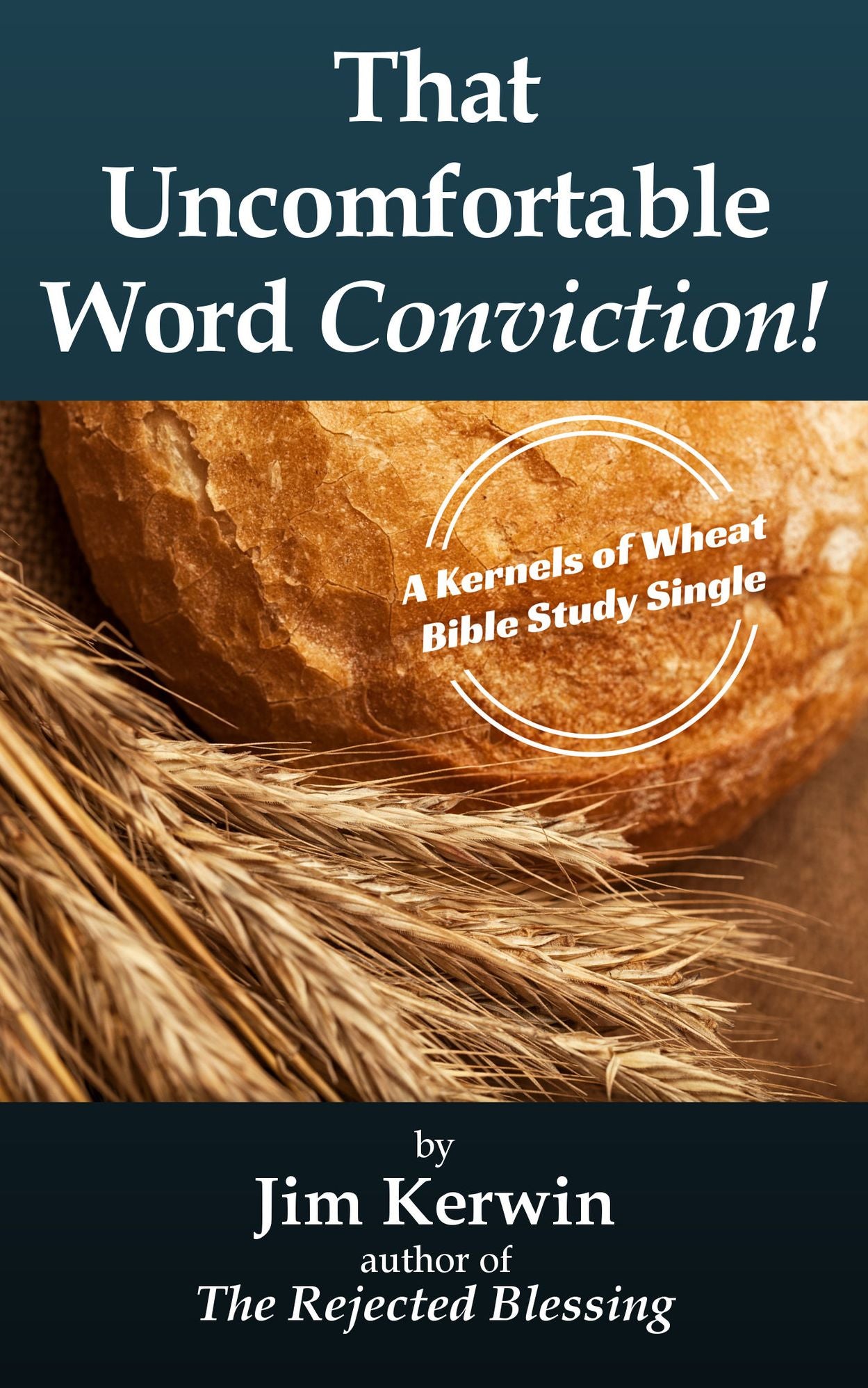 That Uncomfortable Word - Conviction!
