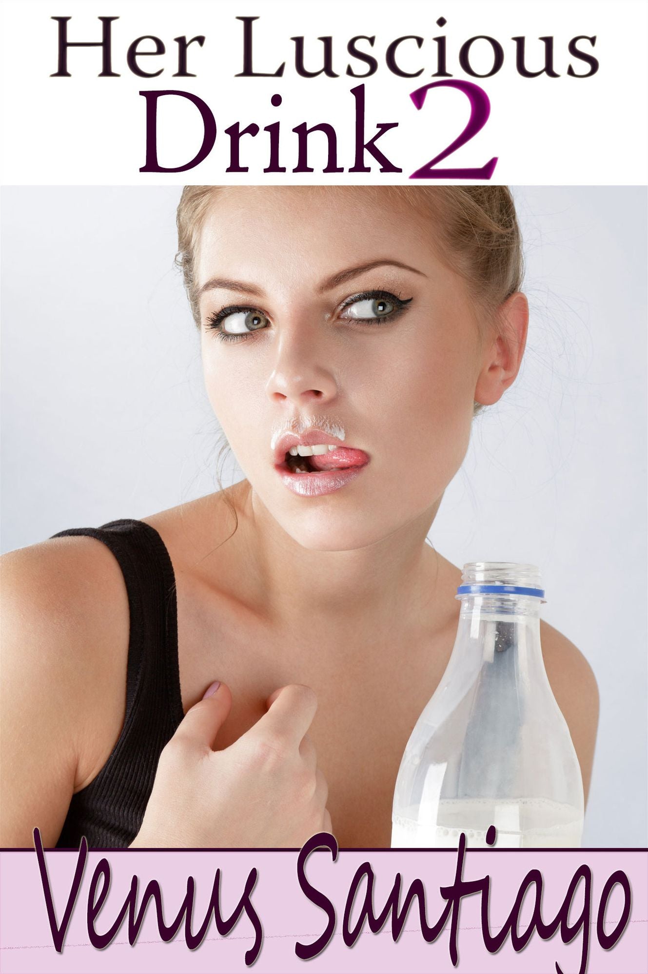Her Luscious Drink 2: Tale of the Tale