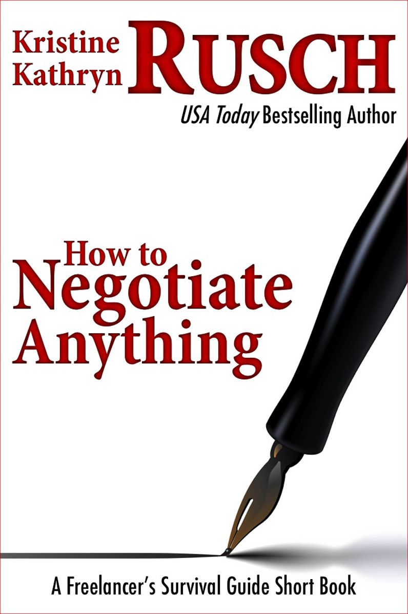 How to Negotiate Anything: A Freelancer's Survival Guide Short Book