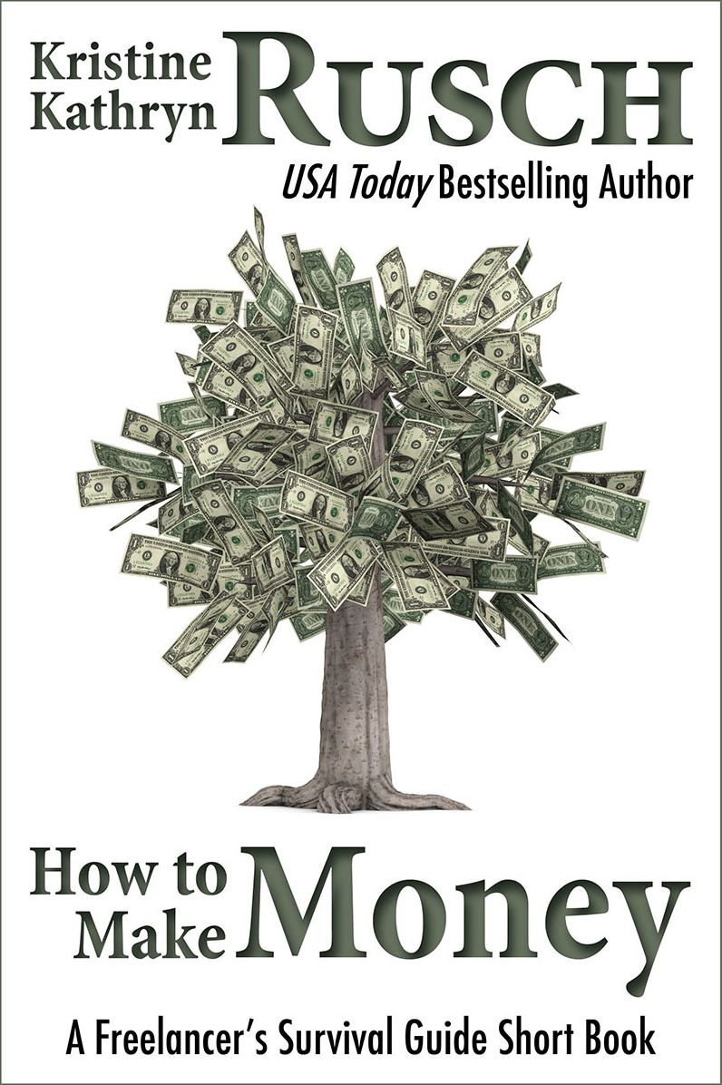 How to Make Money: A Freelancer's Survival Guide Short Book