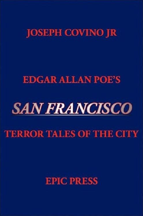 Edgar Allan Poe's San Francisco: Terror Tales of the City
