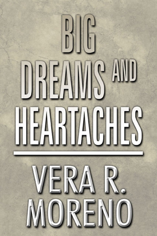 Big Dreams and Heartaches