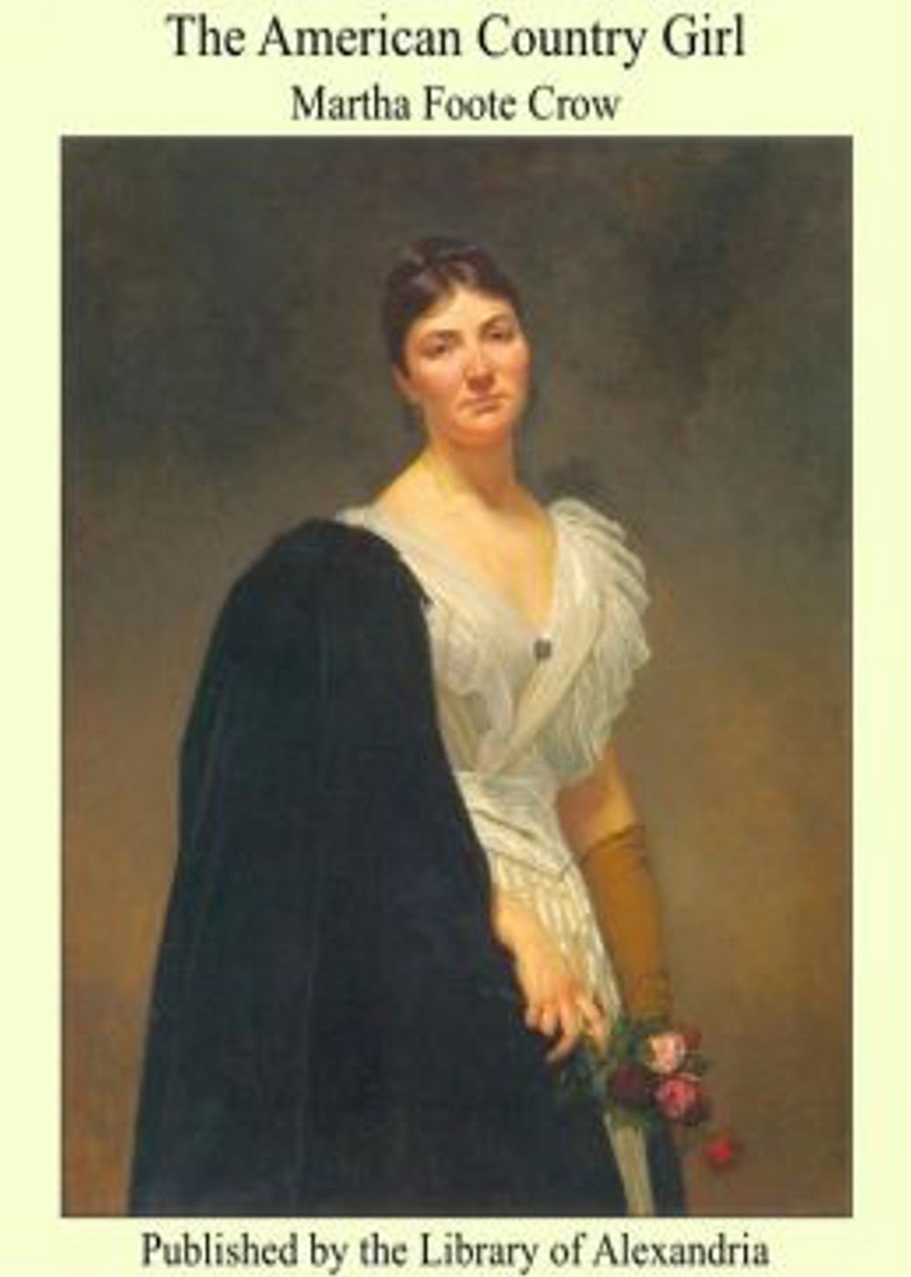 The American Country Girl: A Non-fiction, Women's Studies Classic By Mary Foote Crow! AAA+++