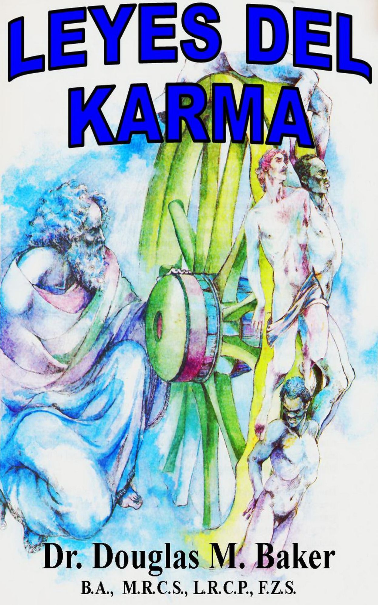 Leyes del Karma - la Filosofia de la Enfermedad y el Renacer