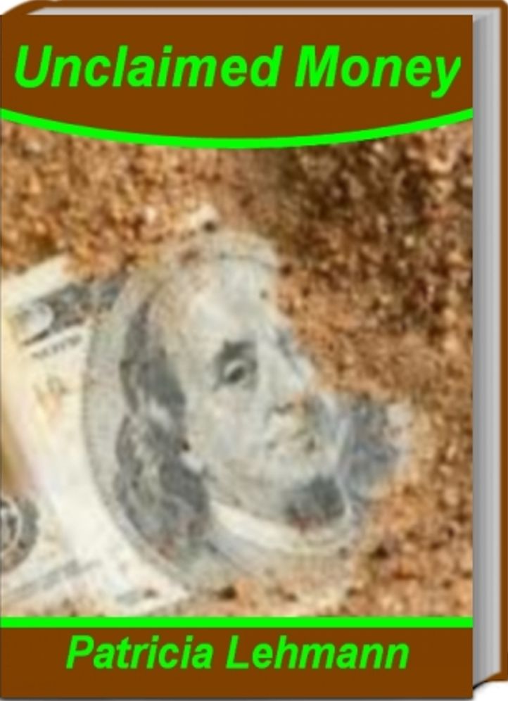 Unclamied Money: How To Generate Quick Cash In An Emergency By Learning About Found Money, Cash Crisis, How To Manage Cash Flow, Emergency Loan and More