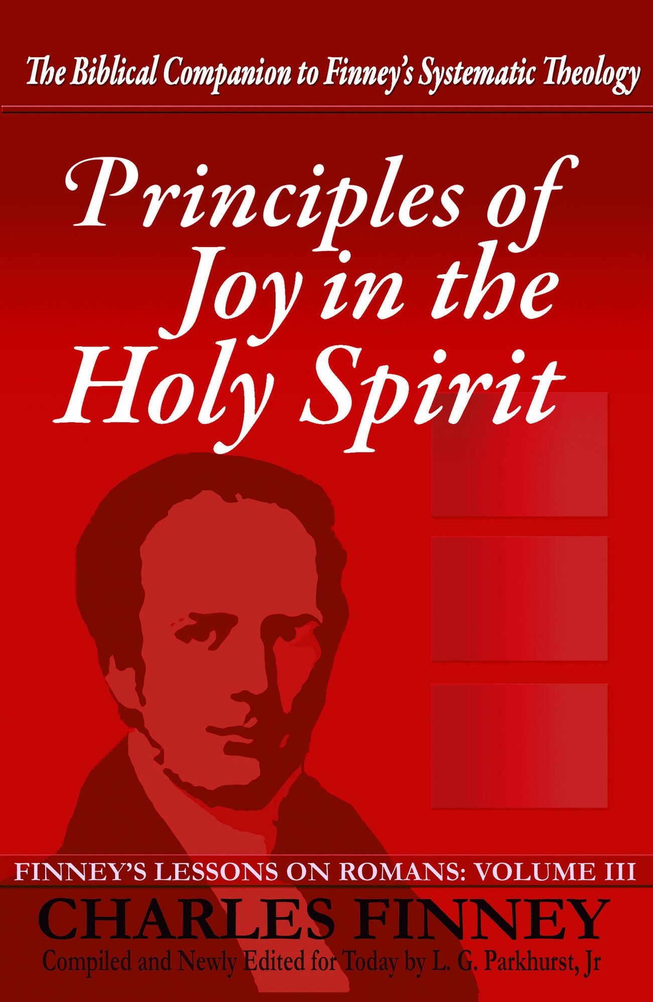 Principles of Joy in the Holy Spirit Finney's Lessons on Romans Volume III Expanded E-Book Edition