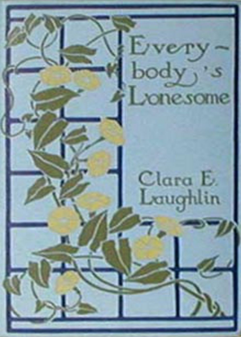 Everybody's Lonesome: A True Fairy Story! A Fiction and Literature, Romance Classic By Clara E. Laughlin! AAA+++