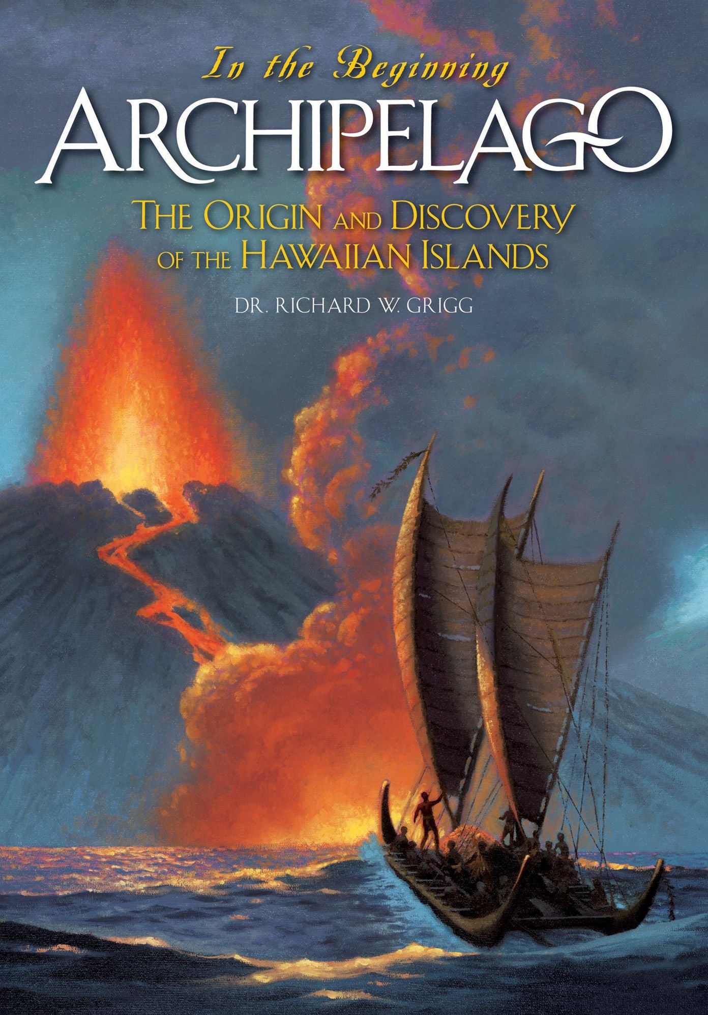 Archipelago, The Origin and Discovery of the Hawaiian Islands