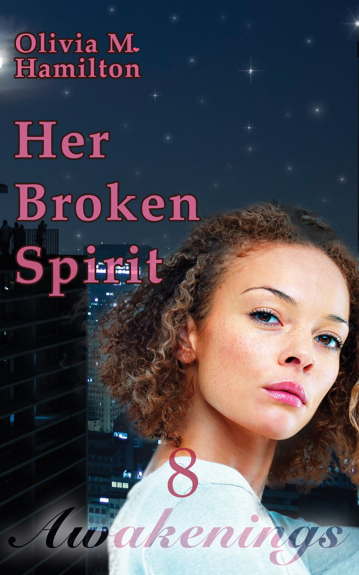Her Broken Spirit: Awakenings, Part 8