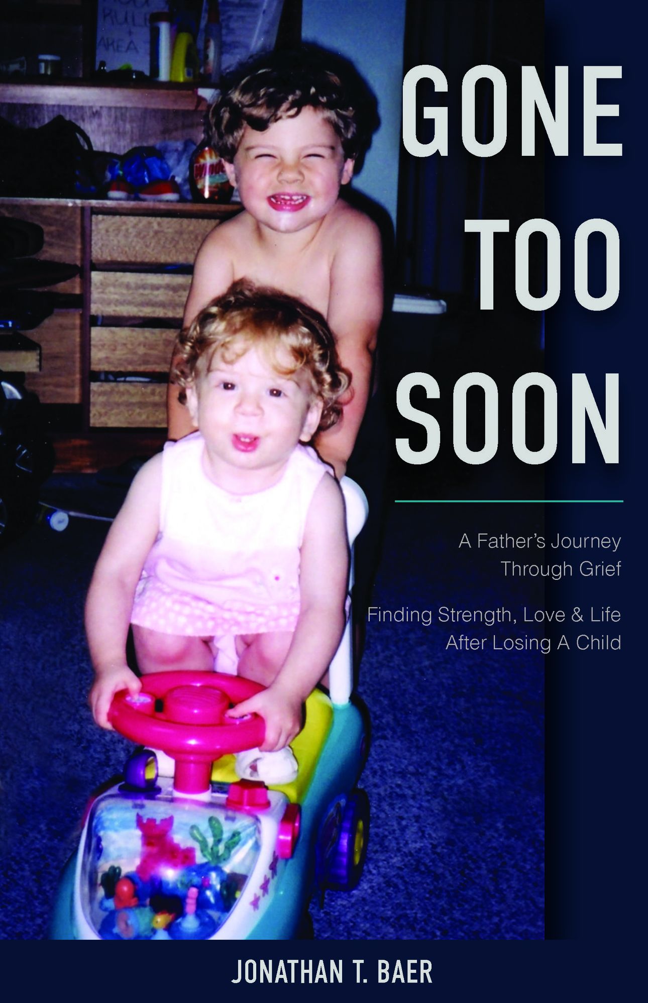 Gone Too Soon Jonathan T. Baer