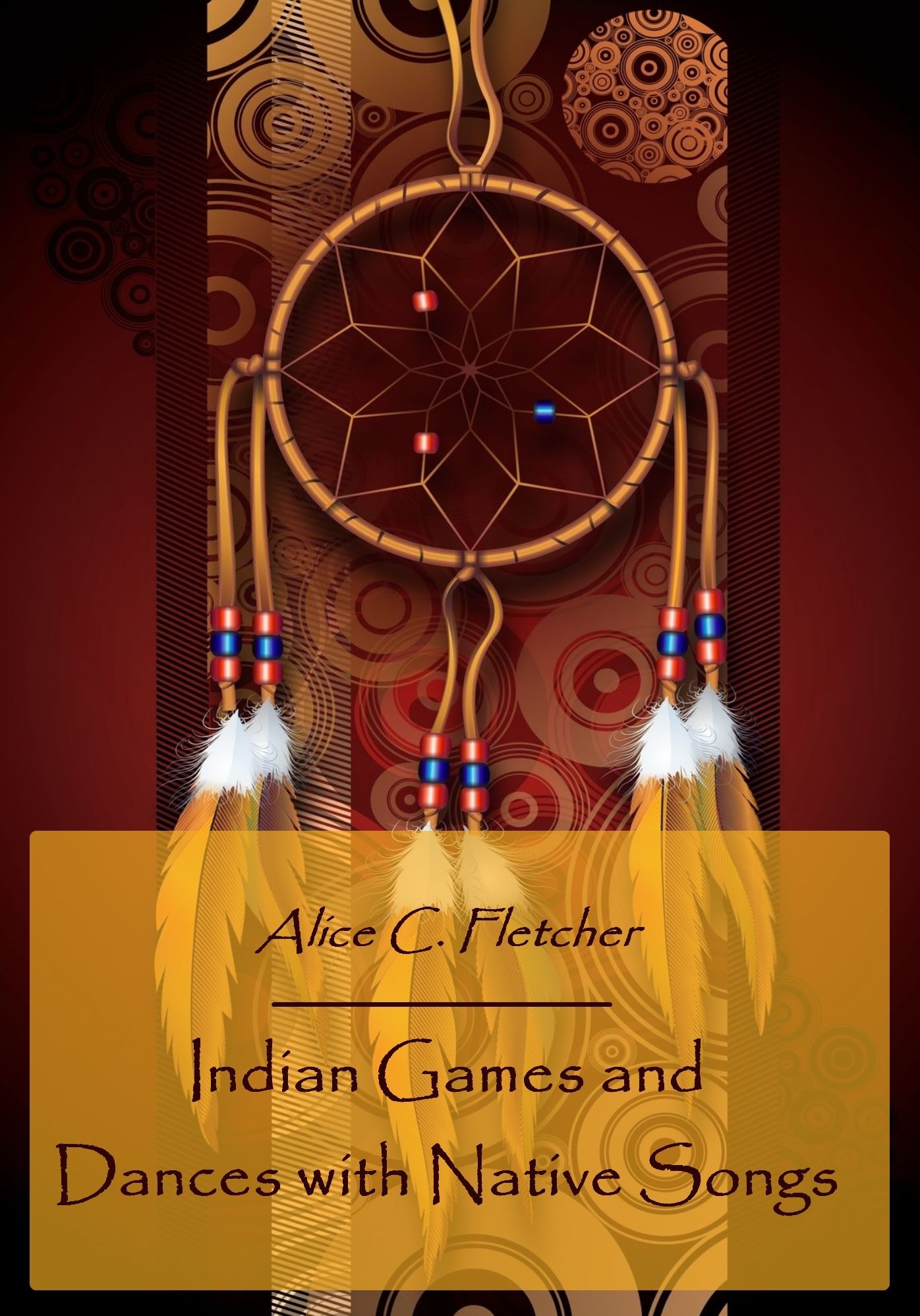 Indian Games and Dances with Native Songs (Illustrated)