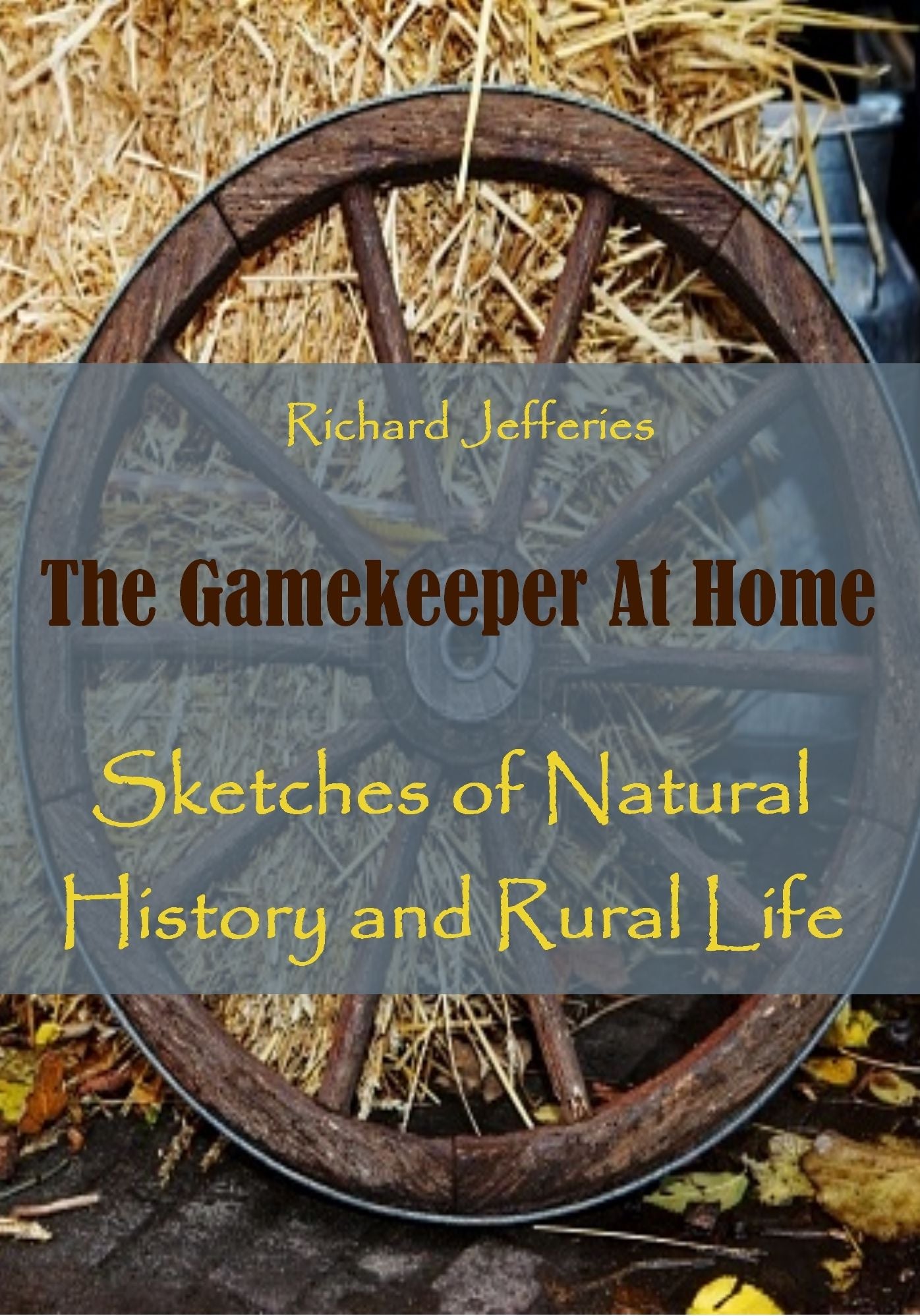 The Gamekeeper At Home : Sketches of Natural History and Rural Life (Illustrated)