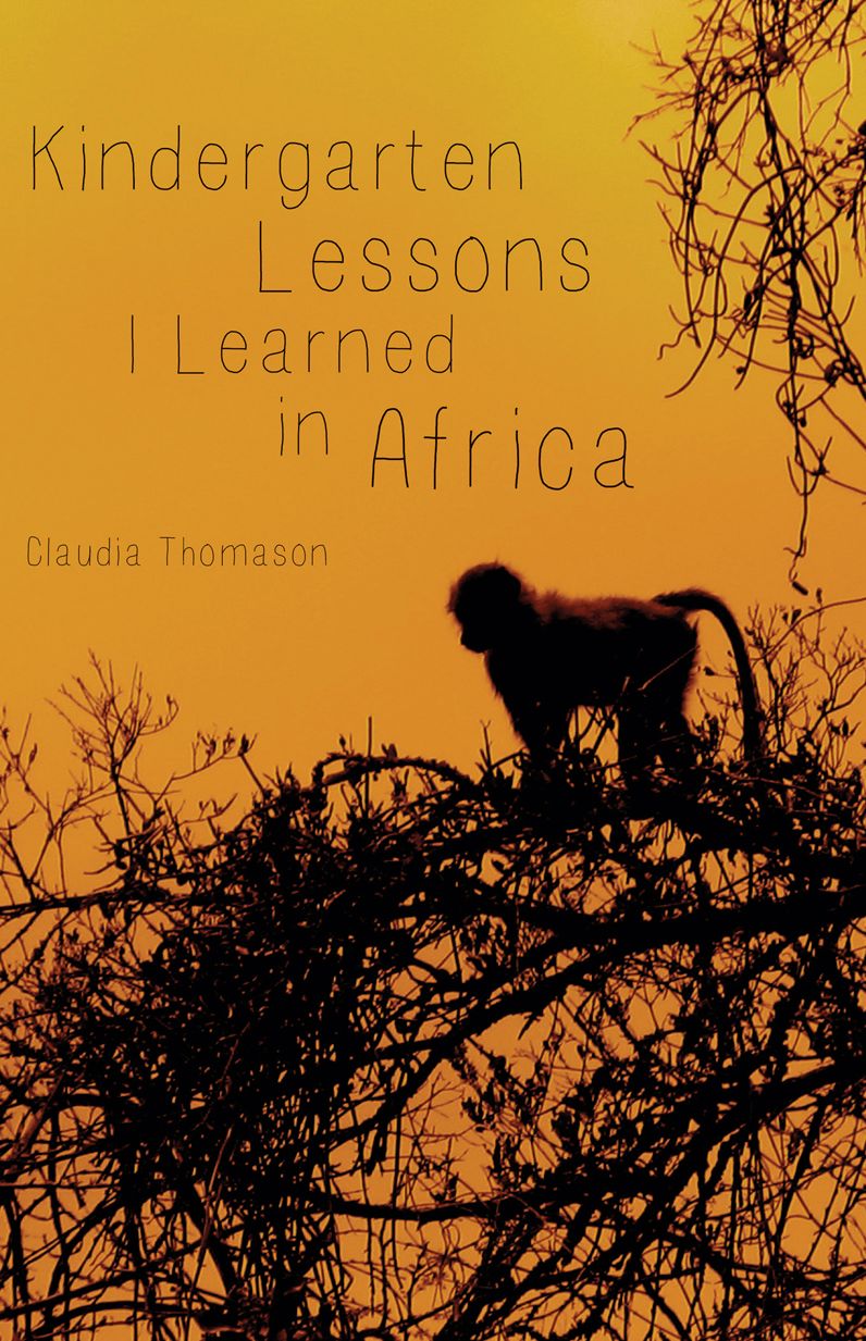 KINDERGARTEN LESSONS I LEARNED IN AFRICA
