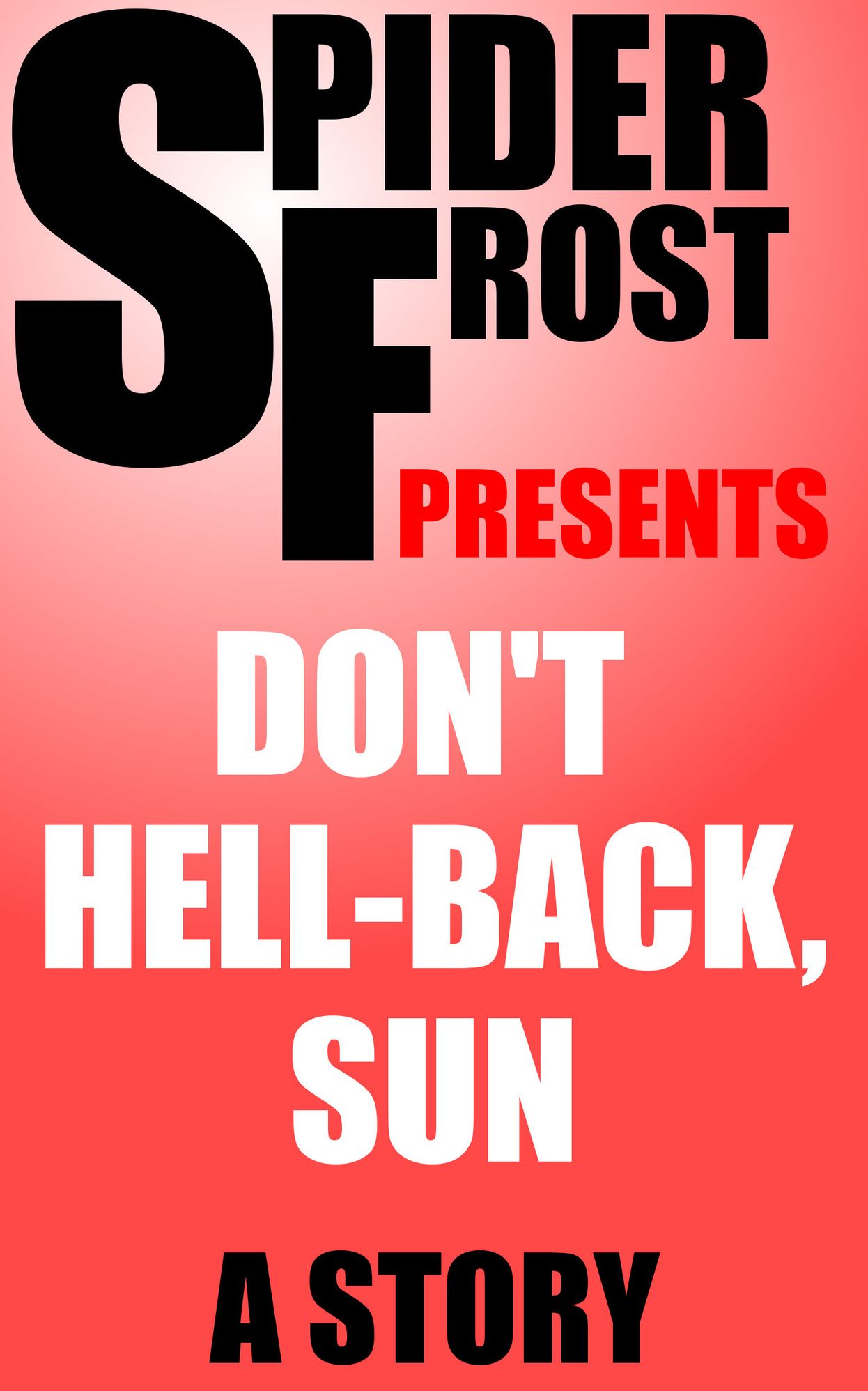 Don't Hell-Back, Sun