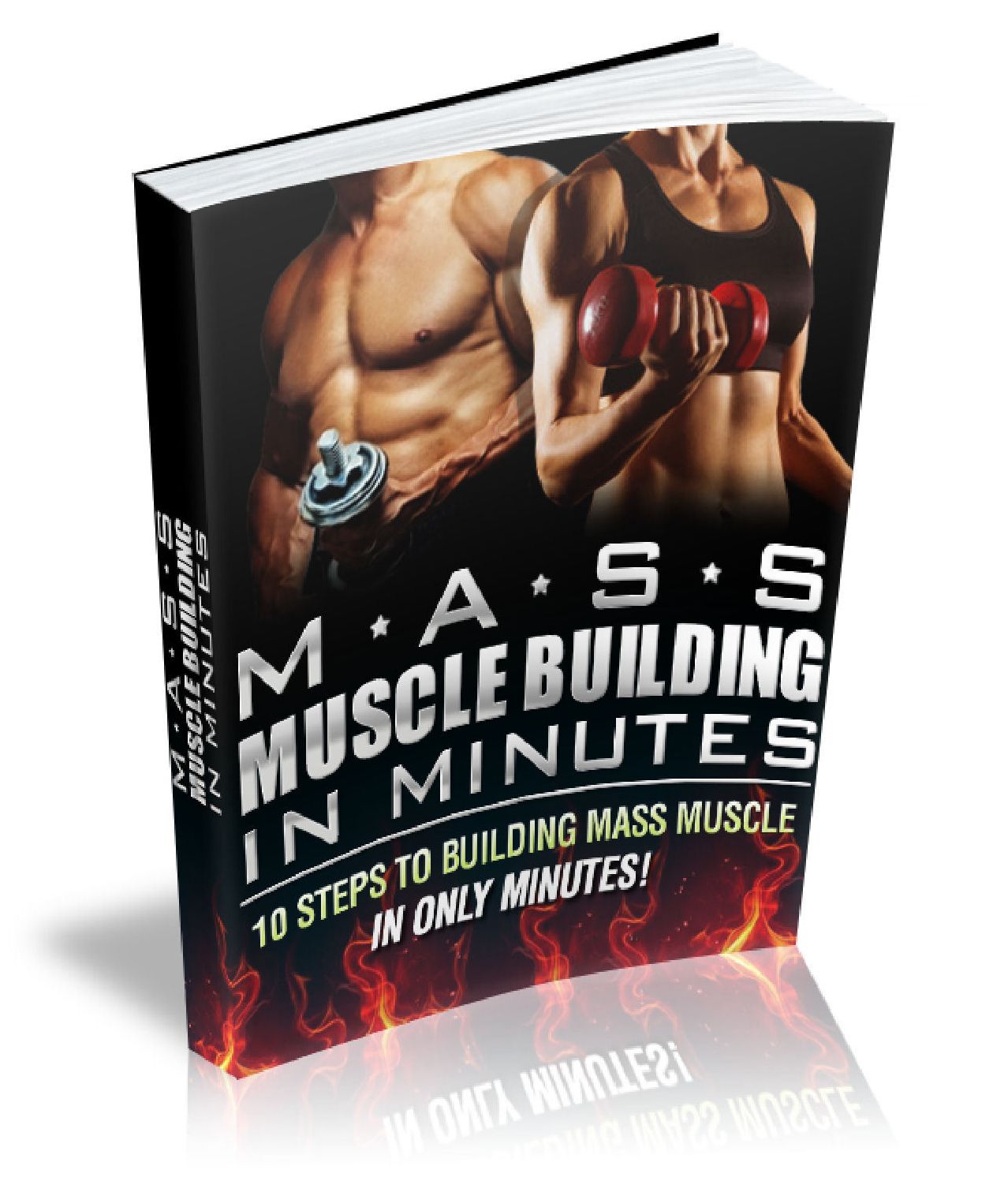Mass Muscle Building In Minutes 10 Steps To Building Mass Muscle In Only Minutes
