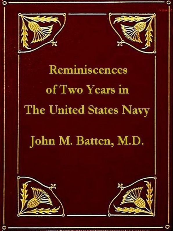 Reminiscences of Two Years in the United States Navy