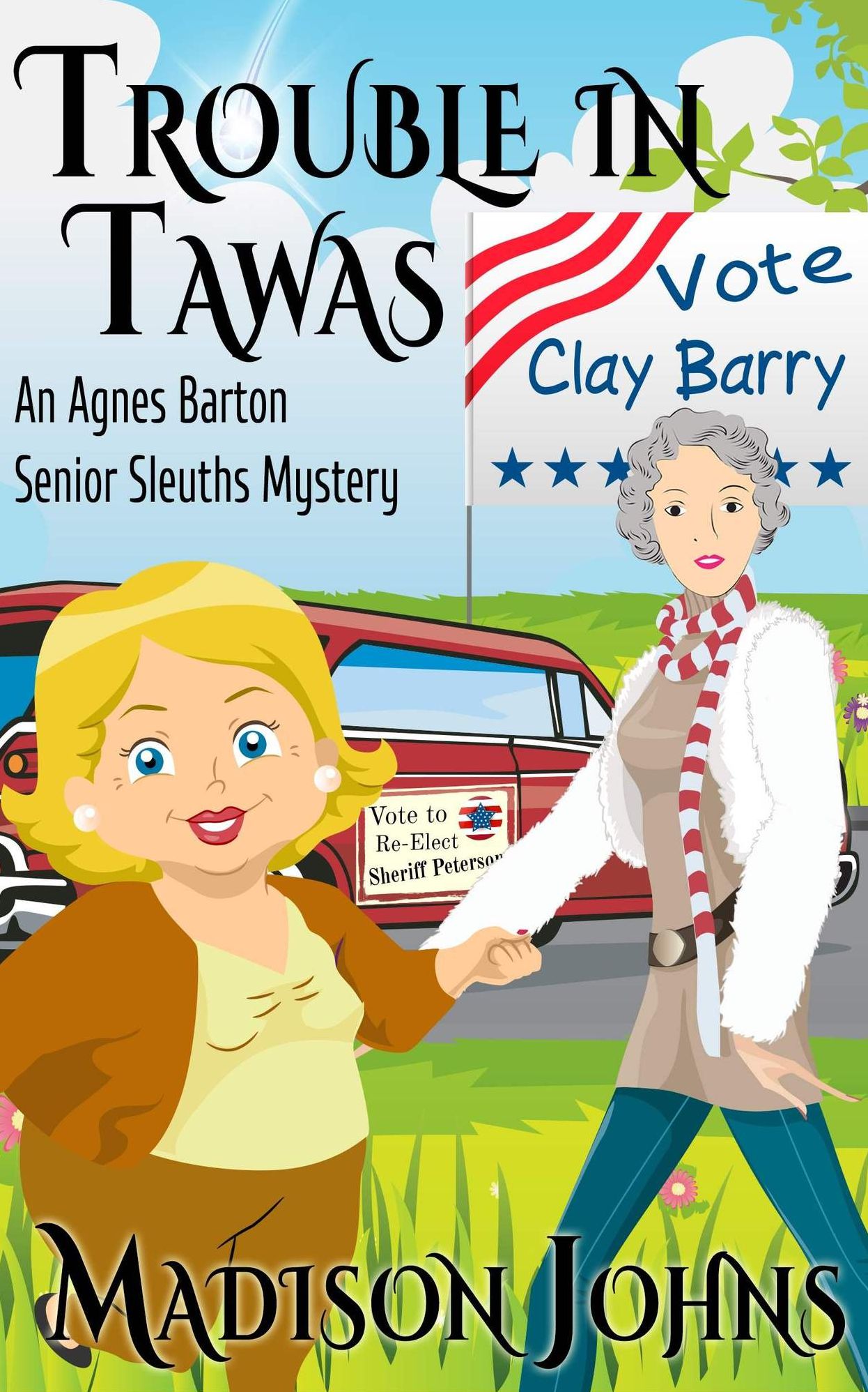 Trouble in Tawas, Senior Sleuth/Cozy Mystery, An Agnes Barton Senior Sleuths Mystery (Book 4)