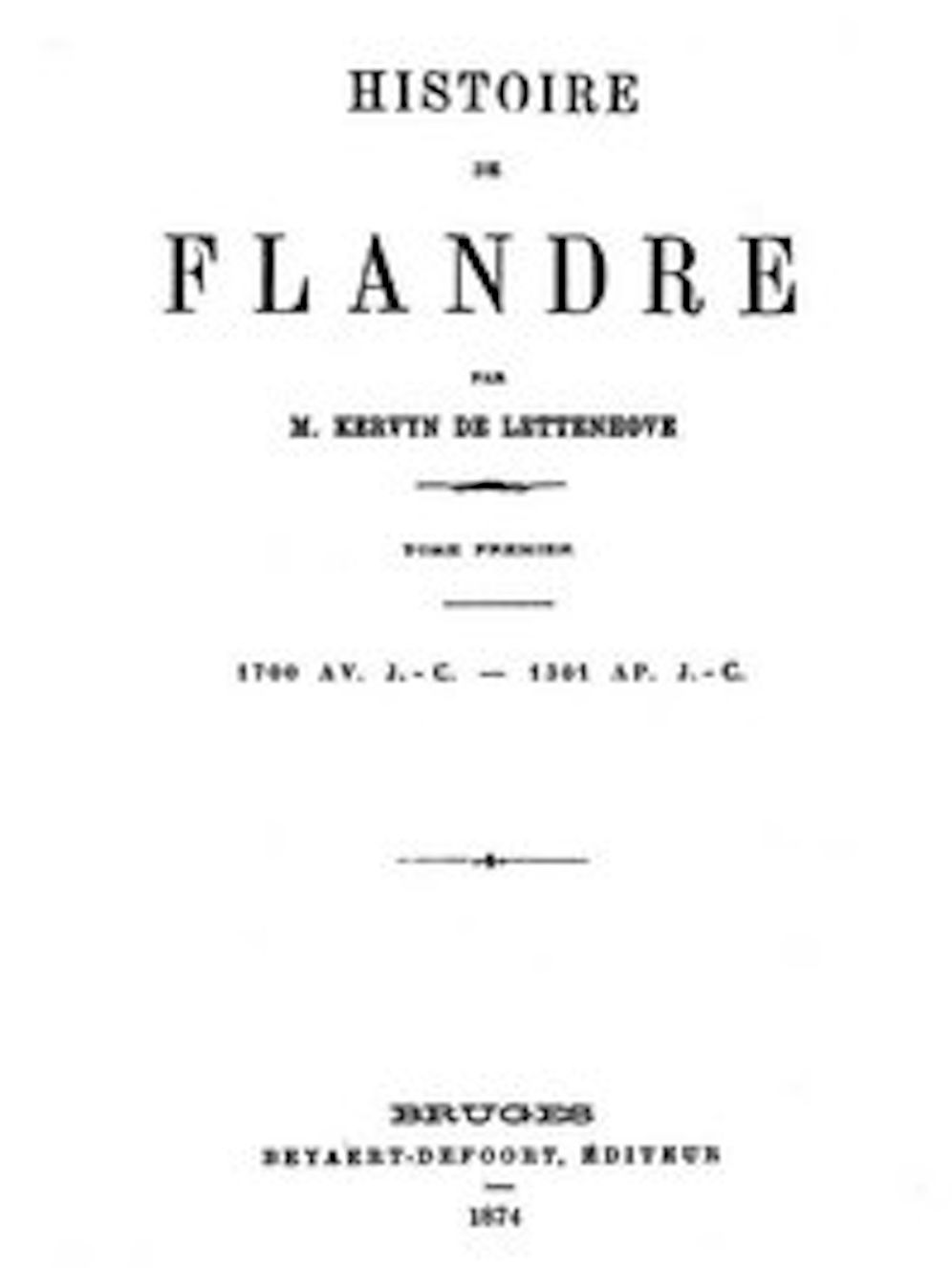 Histoire de Flandre, Tome 1/4 (Illustrated)