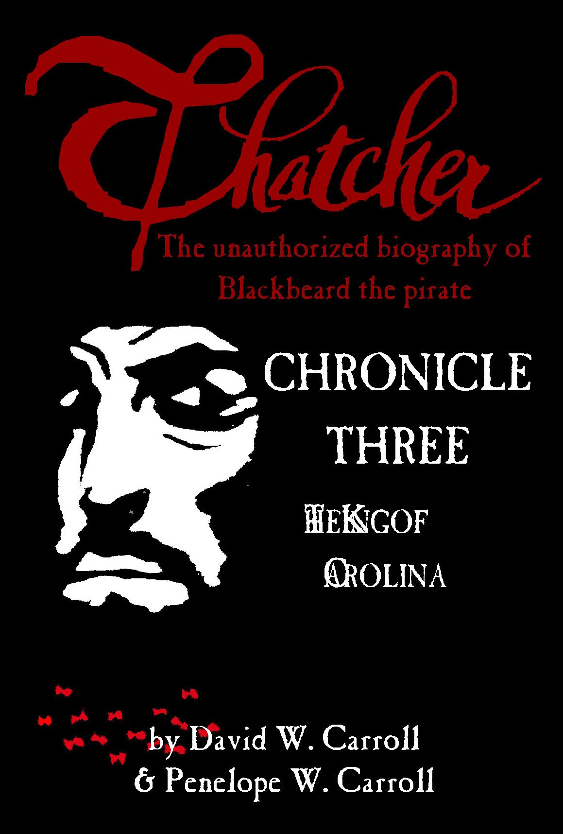 Thatcher: Chronicle Three, The King of Carolina