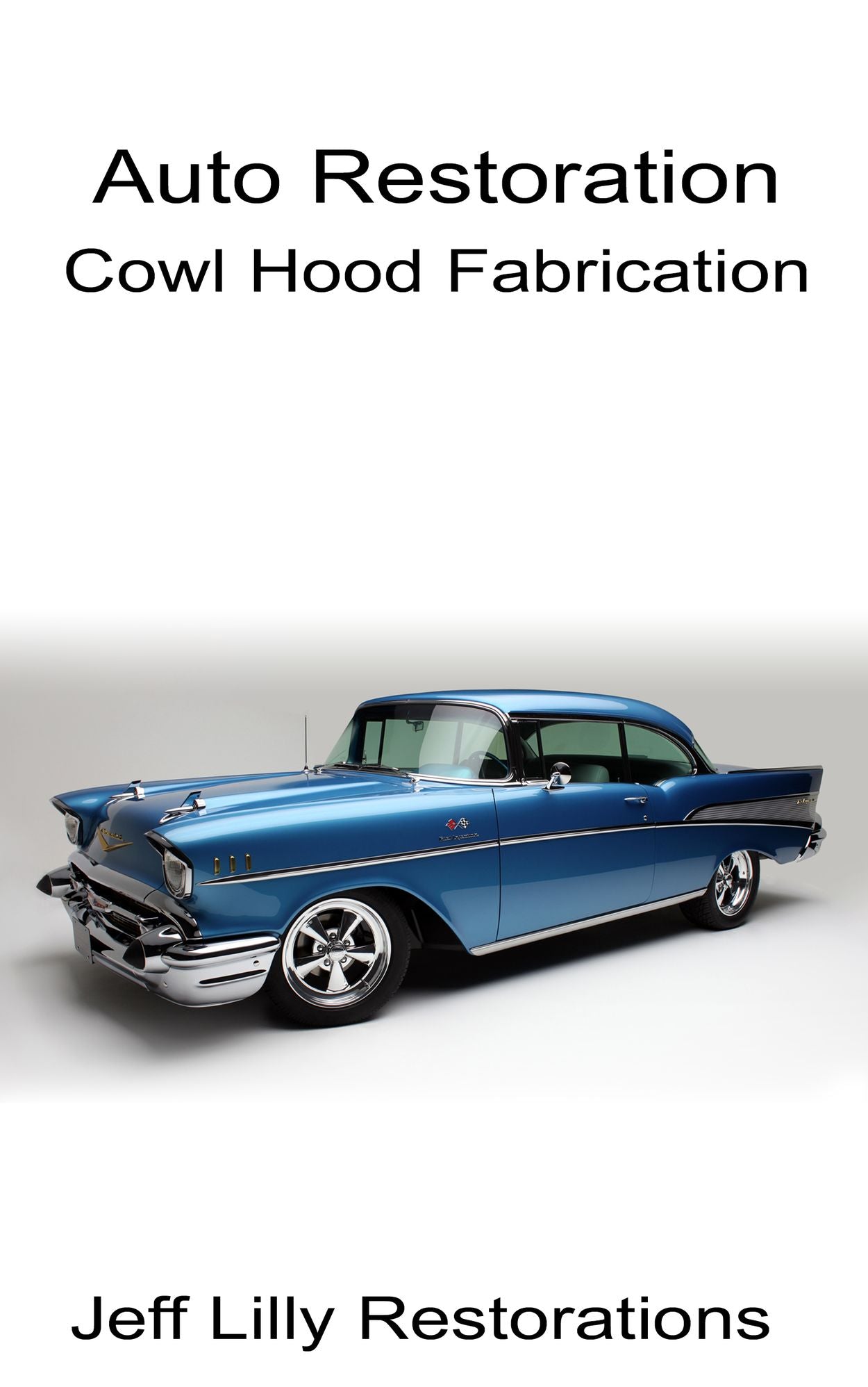 Auto Restoration, Cowl Hood Fabrication