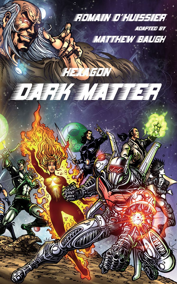 Hexagon 1: Dark Matter