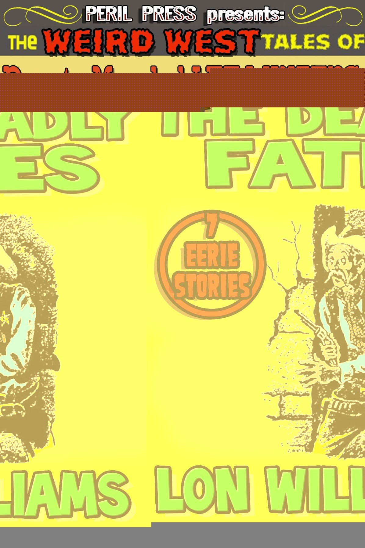 The Deadly Fates - The Weird West Tales of Deputy Marshal Lee Winters vol 6