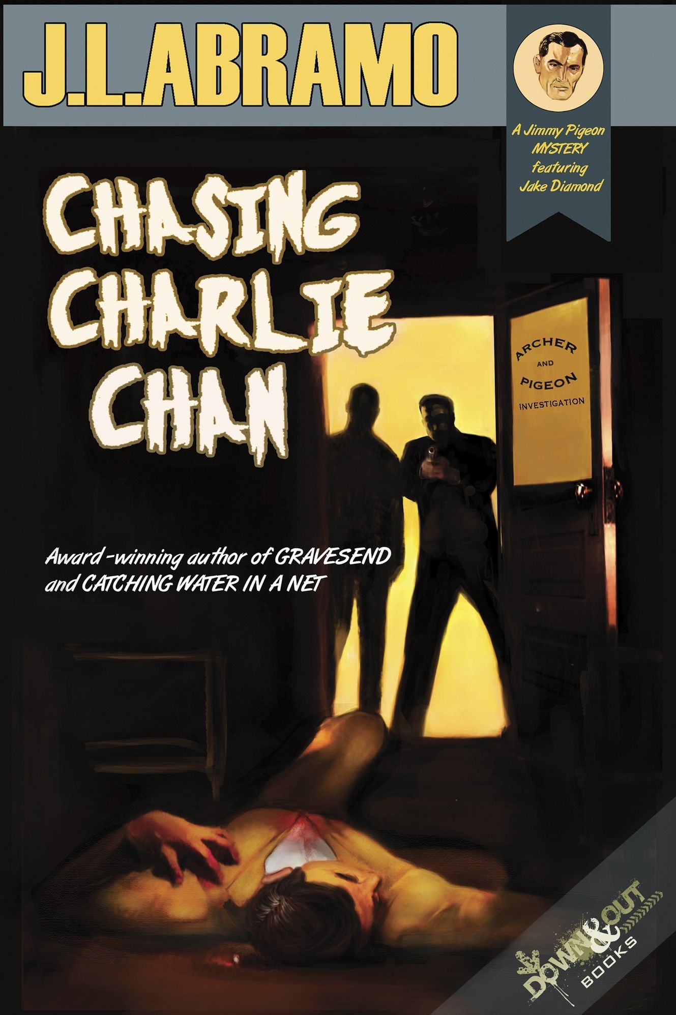Chasing Charlie Chan: A Jimmy Pigeon Mystery featuring P.I. Jake Diamond.