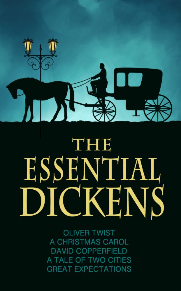 The Essential Dickens (A Tale of Two Cities, A Christmas Carol, Great Expectations, David Copperfield, Oliver Twist, and Exclusive Bonus Features)
