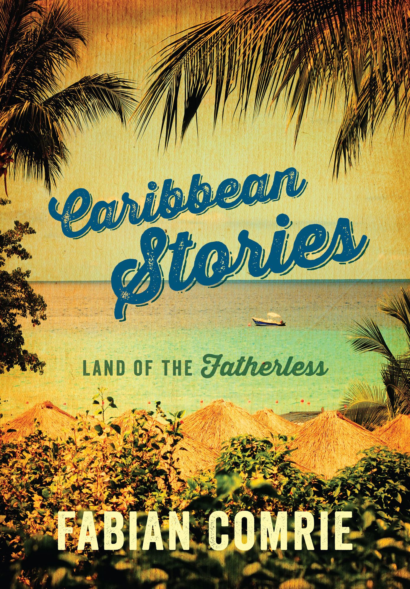 Caribbean Stories: Land of the Fatherless
