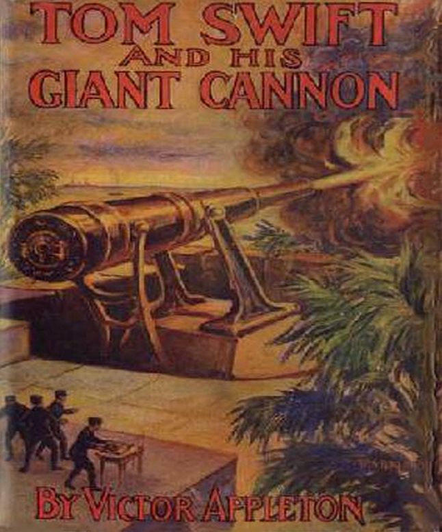 Tom Swift and His Giant Cannon