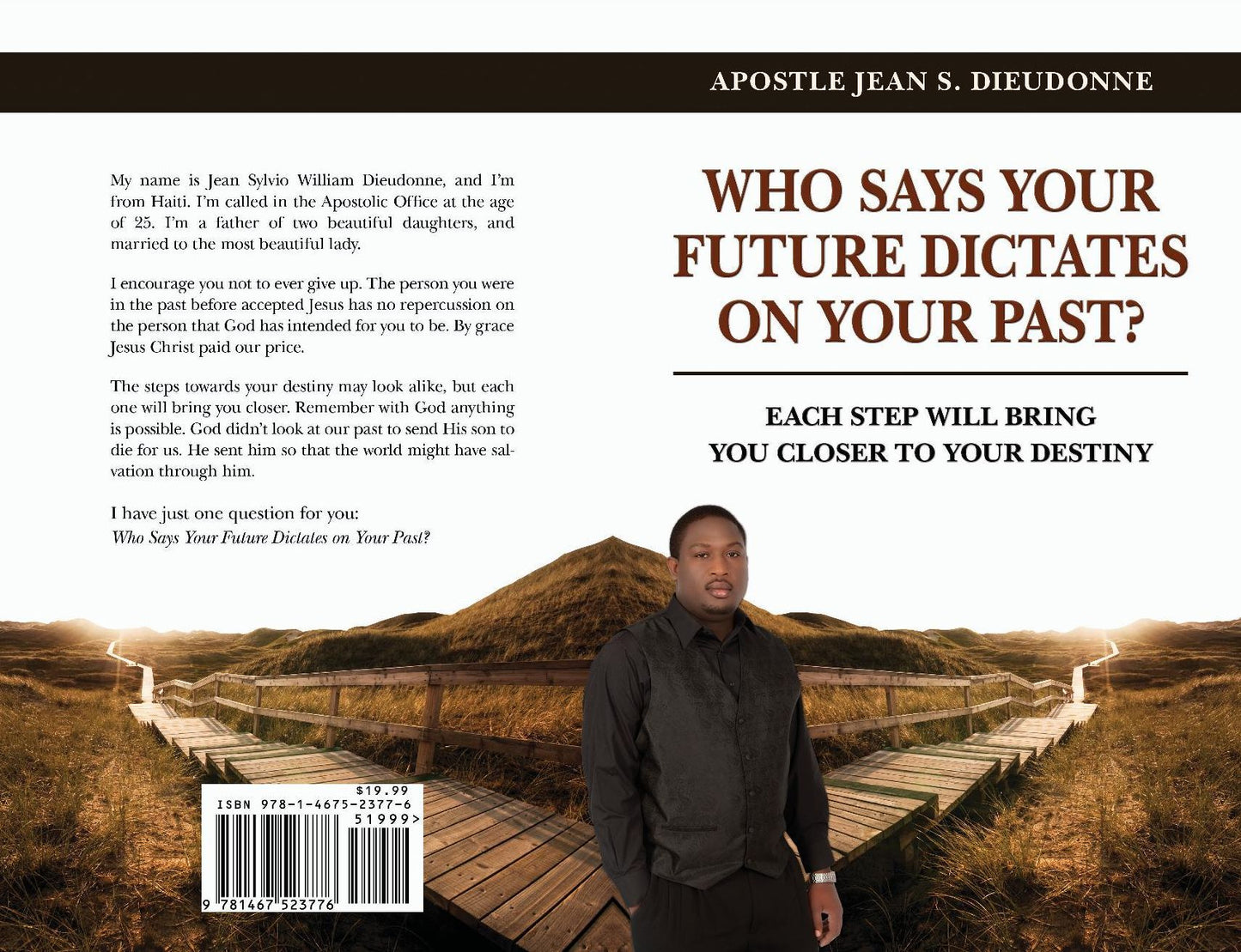 Who Says Your Future Dictates on Your Past?