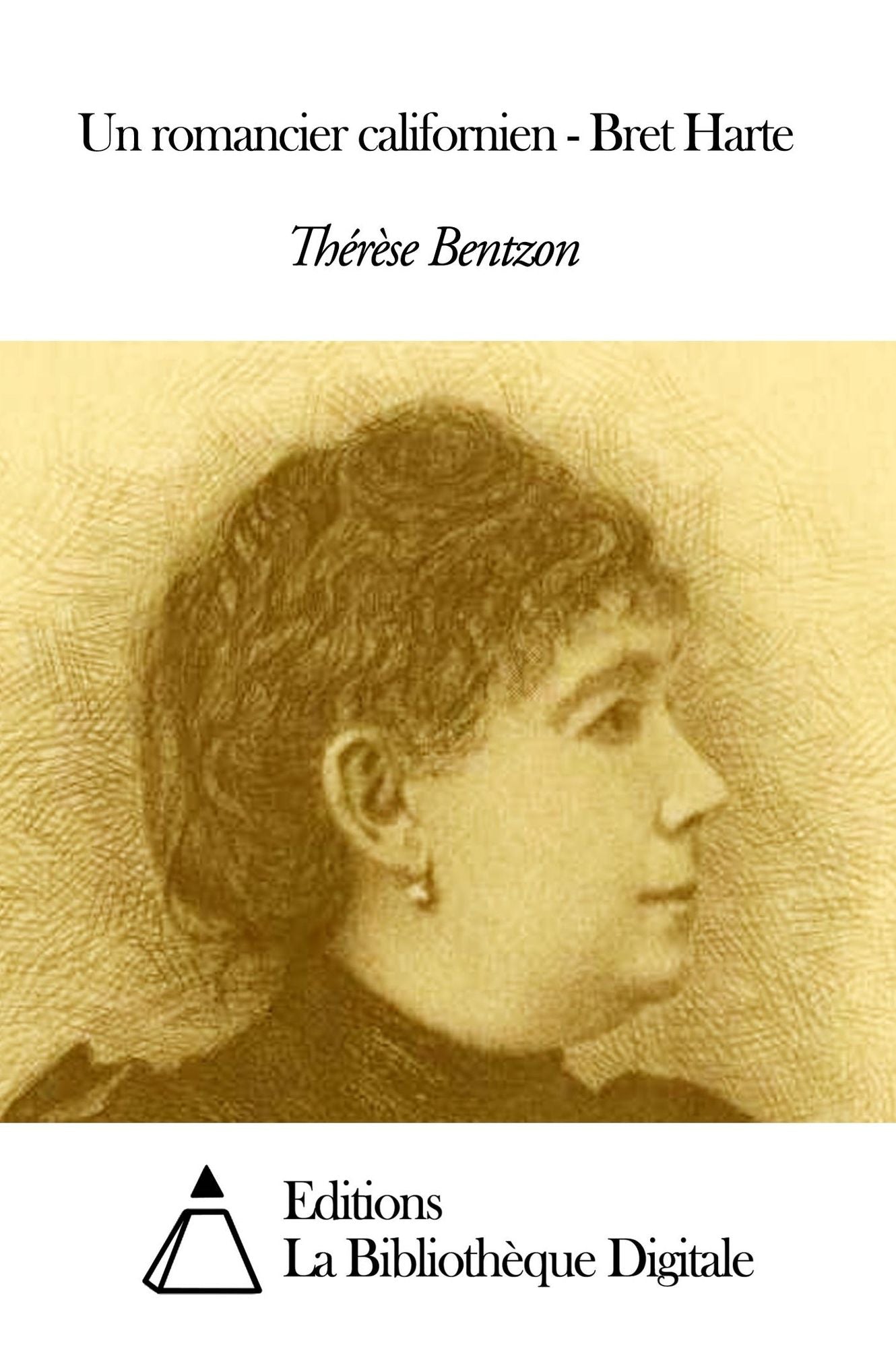 Un romancier californien - Bret Harte