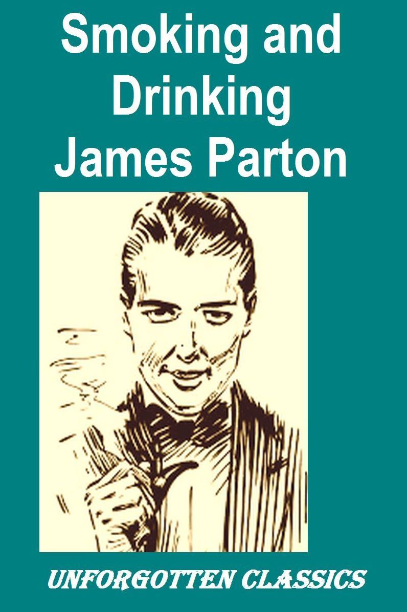 Smoking and Drinking by James Parton