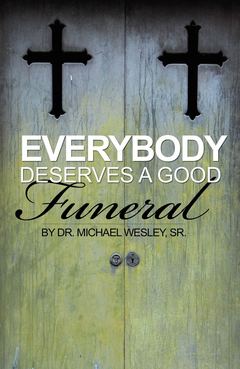 Everybody Deserves A Good Funeral