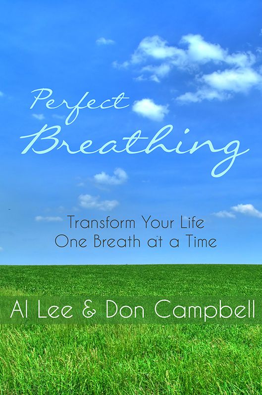 Perfect Breathing: Transform Your Life One Breath at a Time