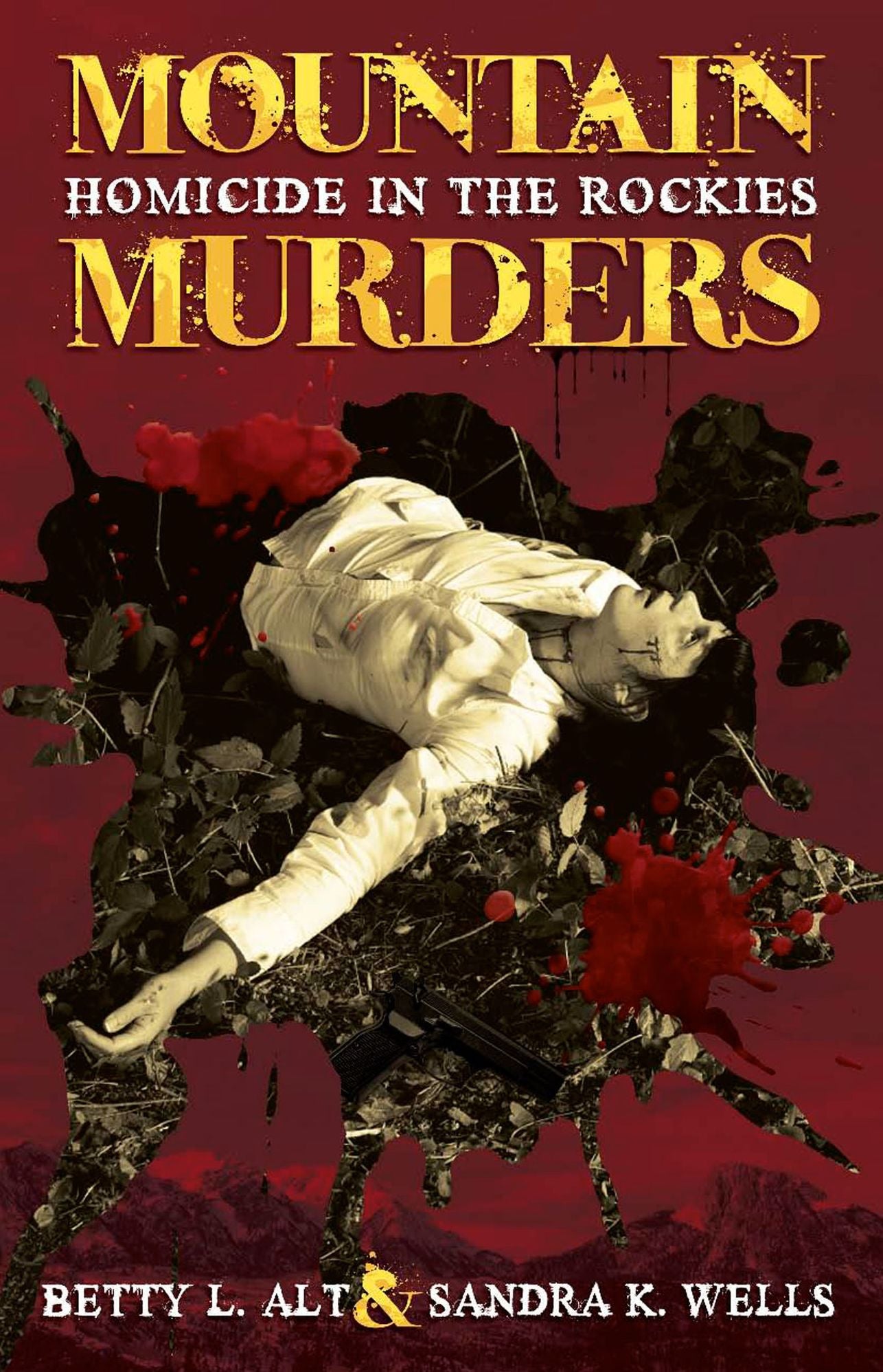 Mountain Murders: Homicide in the Rockies