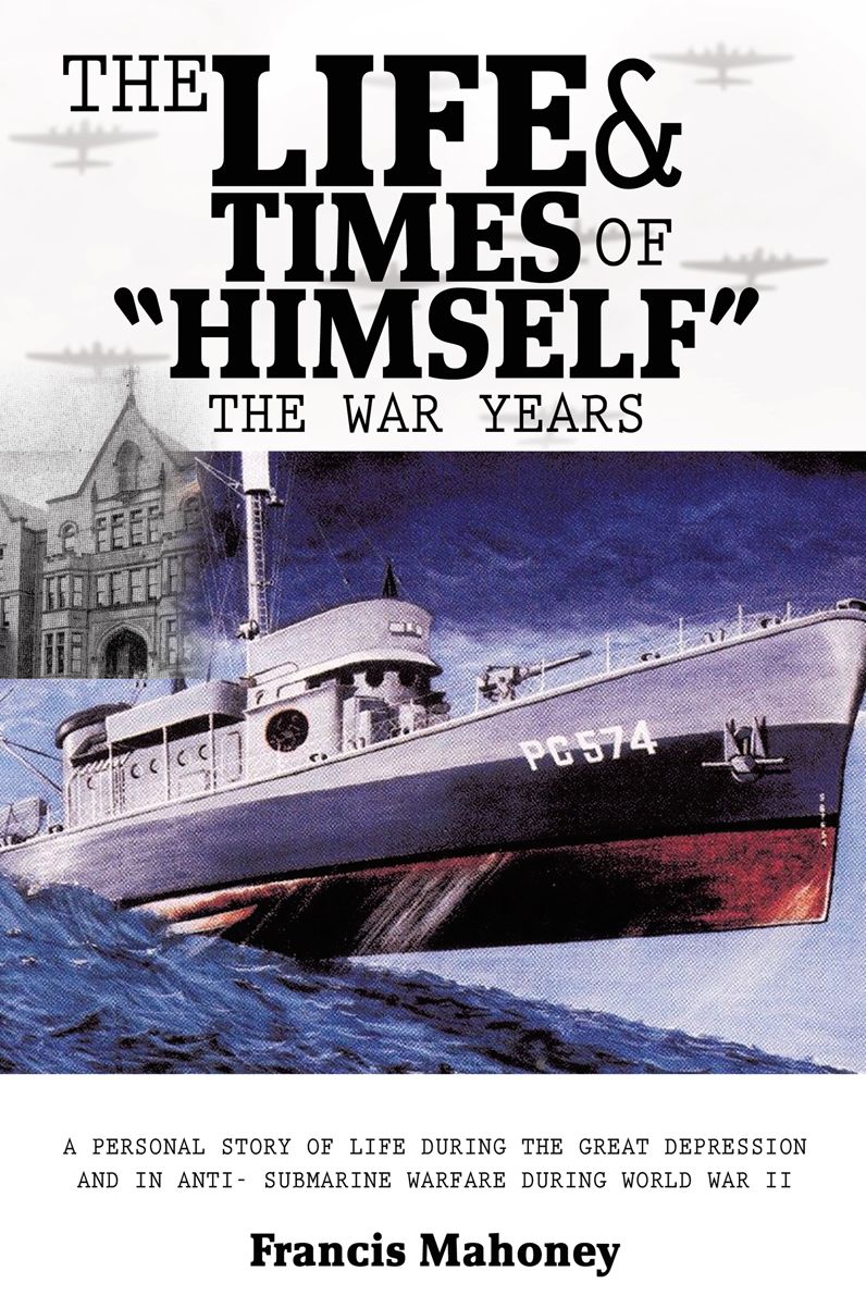 THE LIFE & TIMES OF "HIMSELF" ... THE WAR YEARS