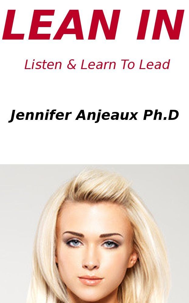 Lean In, Listen & Learn To Lead