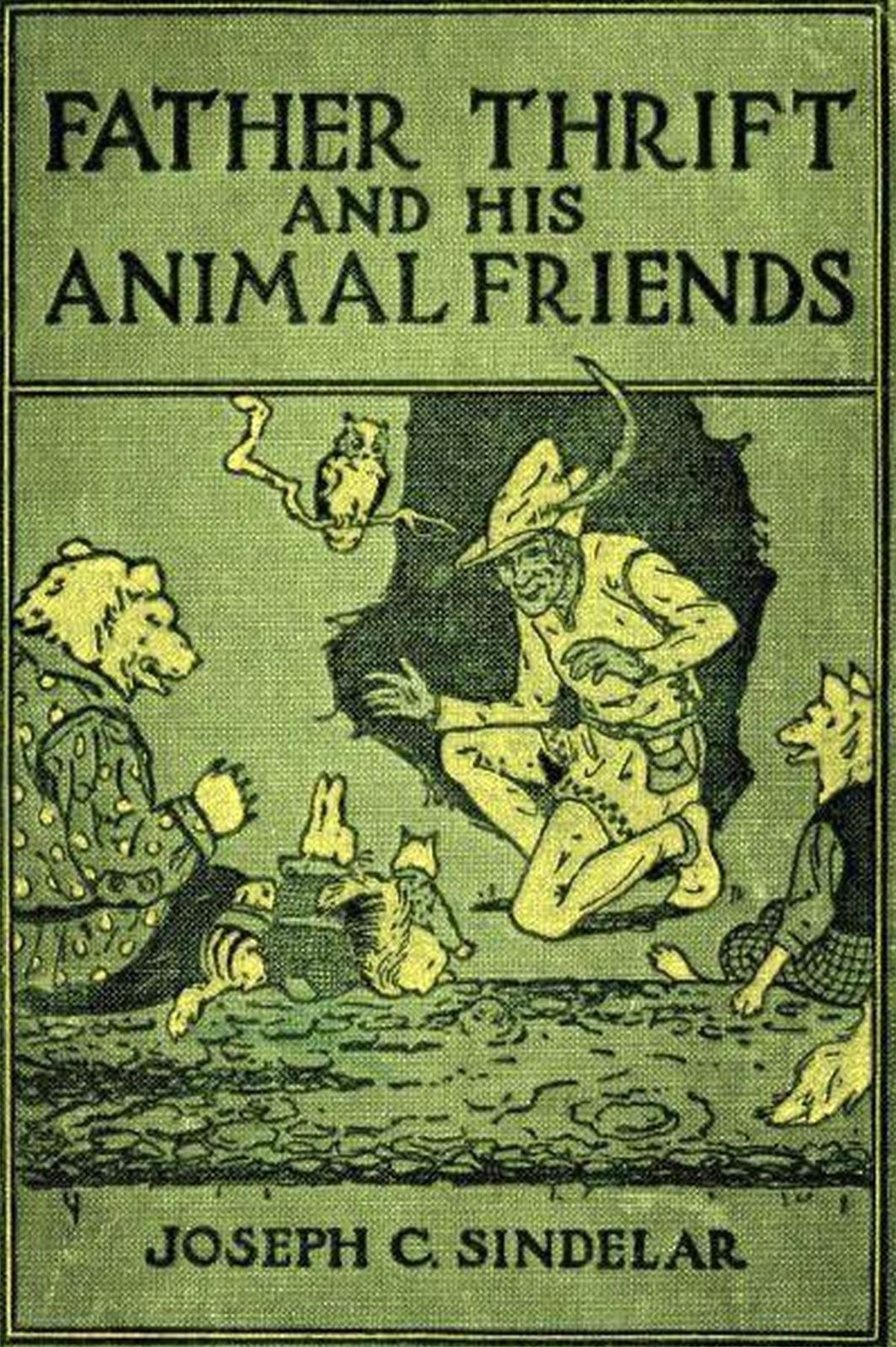 Father Thrift and His Animal Friends by Joseph Charles Sindelar