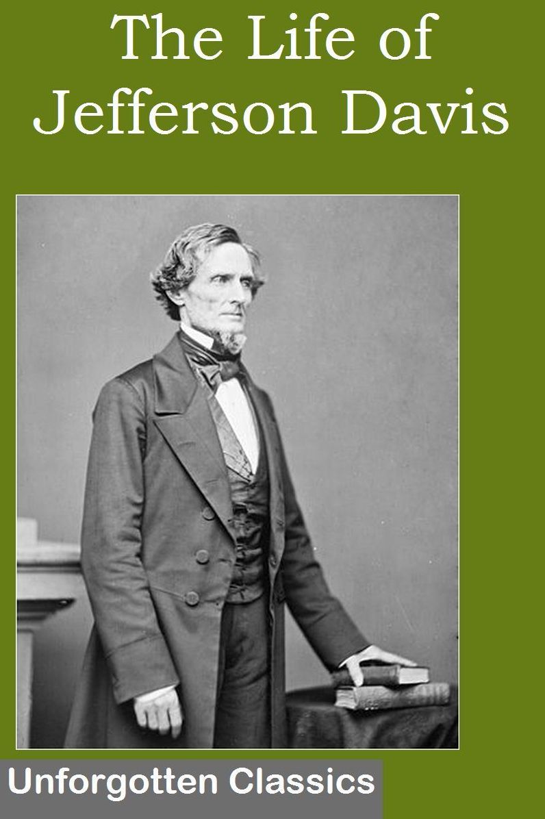 The Life of Jefferson Davis by Frank H. Alfriend