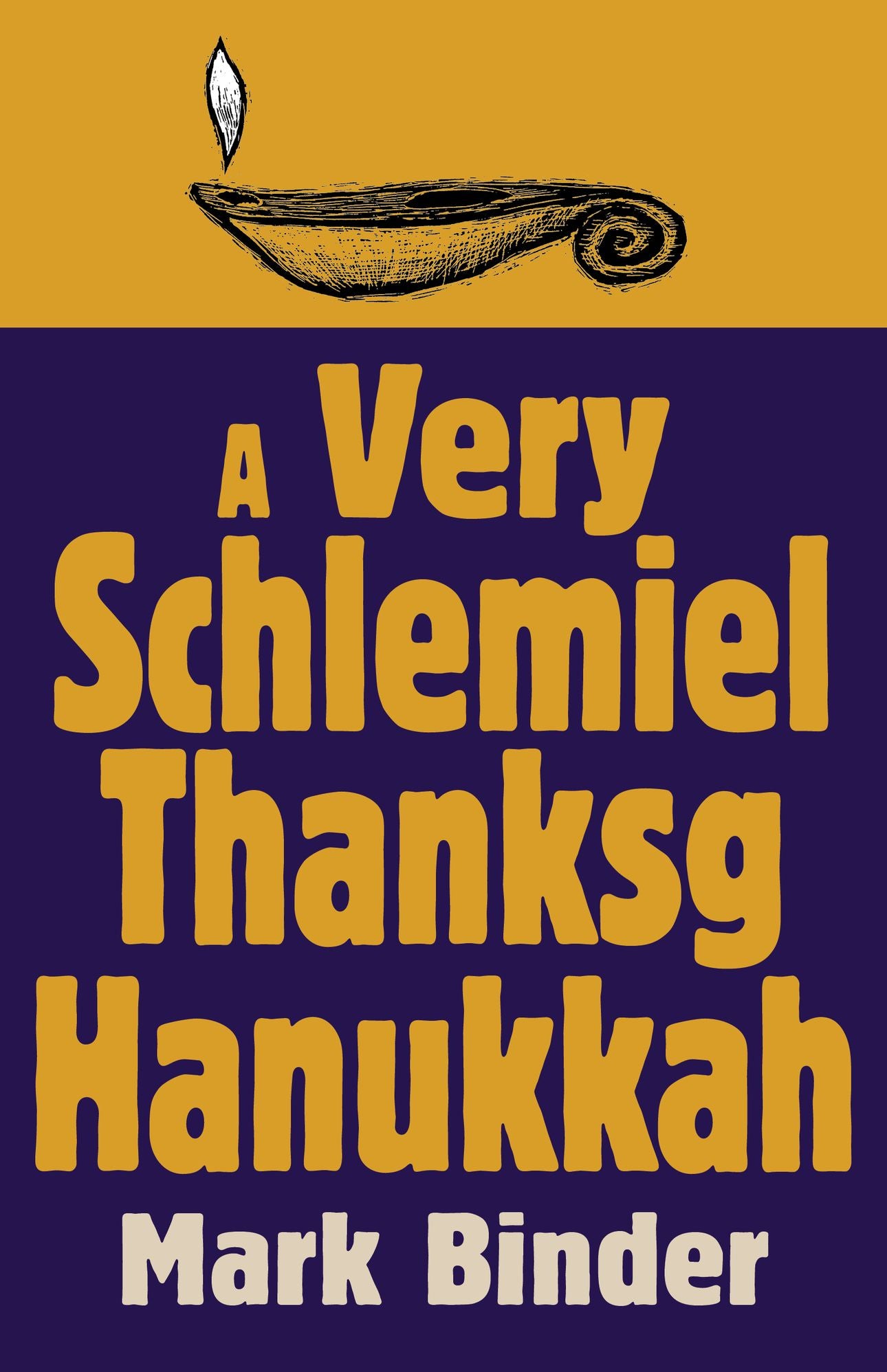 A Very Schlemiel Thanks g' Hanukkah