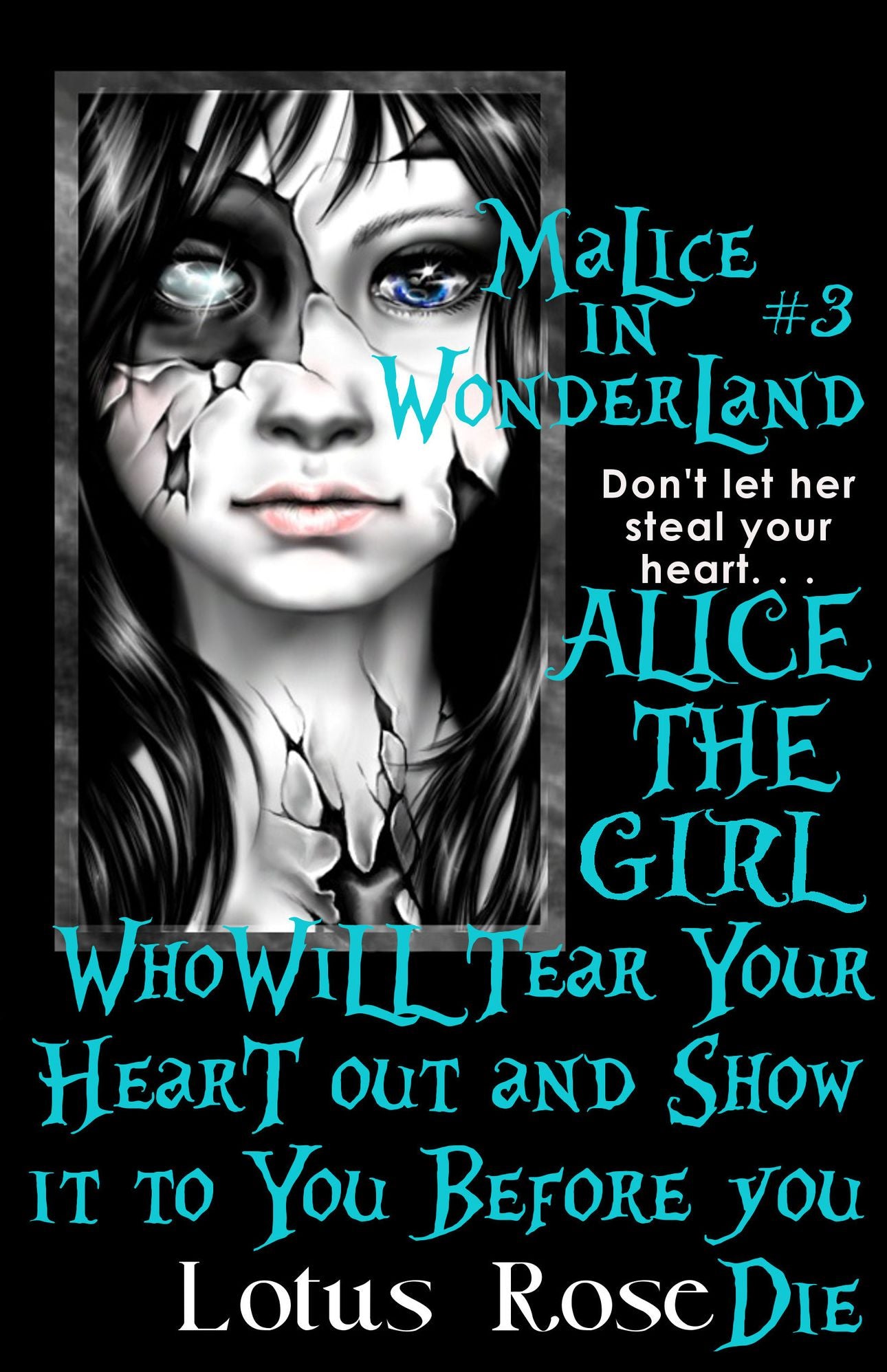 Malice In Wonderland #3: Alice the Girl Who Will Tear Your Heart Out and Show It To You Before You Die
